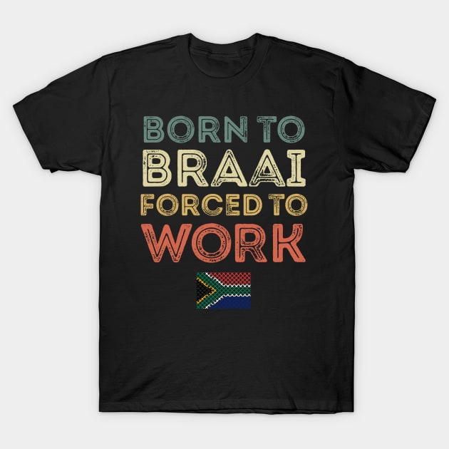 Born To Braai T-Shirt by BraaiNinja